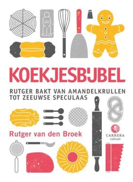 Rutger Bakt - Koekjesbijbel - Rutger Van Den Broek