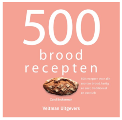 500 Broodrecepten - Carol Beckerman
