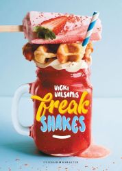 Freak Shakes  - Vicki Valsamis