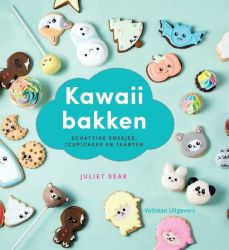 Kawaii Bakken - Schattige Koekjes, (Cup)Cakes En Taarten