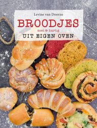 Uit Eigen Oven - Broodjes Zoet & Hartig  - Levine Van Doorne